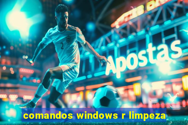 comandos windows r limpeza